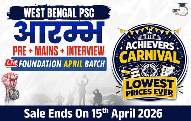 West Bengal PSC (Pre + Mains) Live Foundation Aarambh April Batch