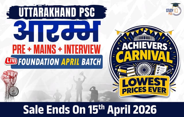 Uttarakhand PSC (Pre + Mains) Live Foundation Aarambh April Batch