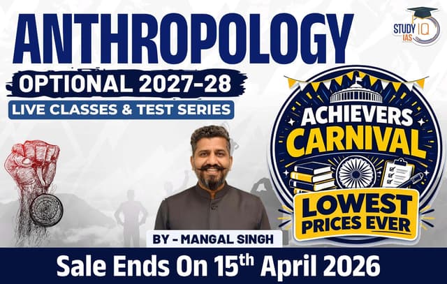 UPSC IAS (Mains) Anthropology Optional Live 2027-28 (Comprehensive) April Batch By Mangal Singh