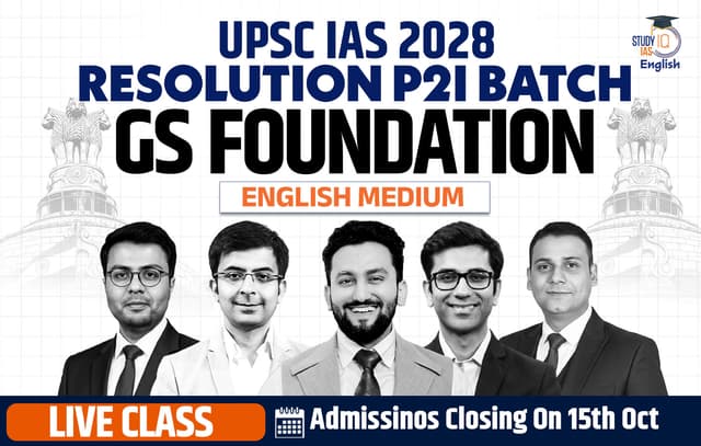 UPSC IAS Live GS P2I Foundation 2028 Resolution August Evening English Batch