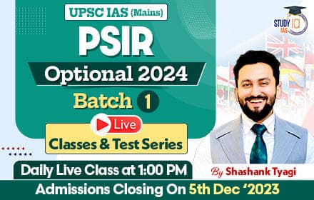 UPSC IAS (Mains) PSIR Optional Live 2024 (Comprehensive) Batch 1