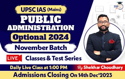 UPSC IAS (Mains) Public Administration Optional Live 2024 (Comprehensive) November Batch