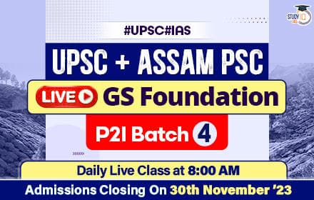UPSC + Assam PSC Live GS Foundation P2I Batch 4