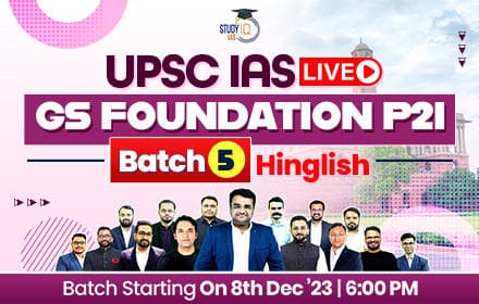 UPSC IAS Live GS Foundation P2I Batch 5