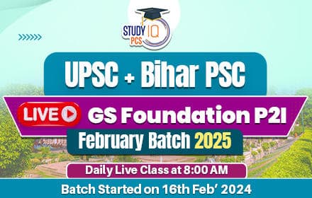 UPSC + BPSC Live GS Foundation 2025 P2I February Batch