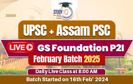 UPSC + Assam PSC Live GS Foundation 2025 P2I February Batch