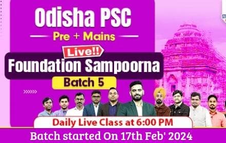 Odisha PSC (Pre + Mains) Live Foundation Sampoorna Batch 5