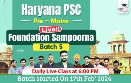 Haryana PSC (Pre + Mains) Live Foundation Sampoorna Batch 5