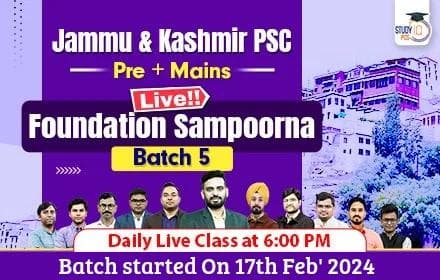 Jammu & Kashmir PSC (Pre + Mains) Live Foundation Sampoorna Batch 5