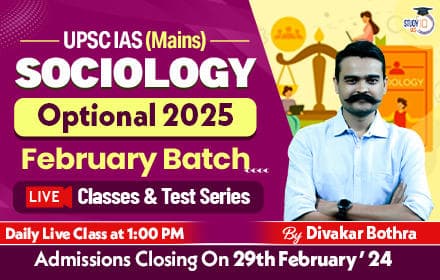 UPSC IAS (Mains) Sociology Optional Live 2025 (Comprehensive) February Batch