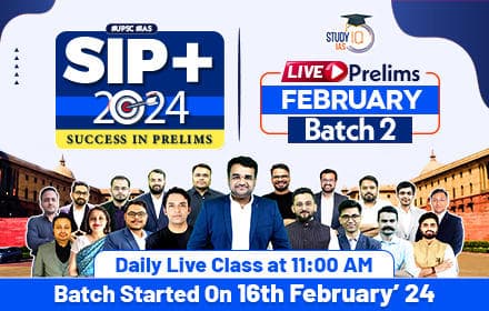 UPSC IAS Live SIP+ 2024 February Batch 2