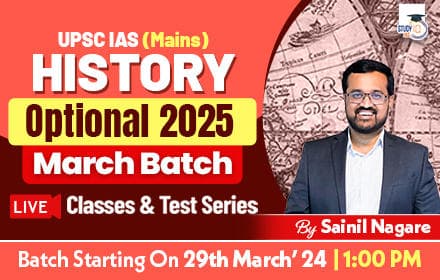 UPSC IAS (Mains) History Optional Live 2025 (Comprehensive) March Batch