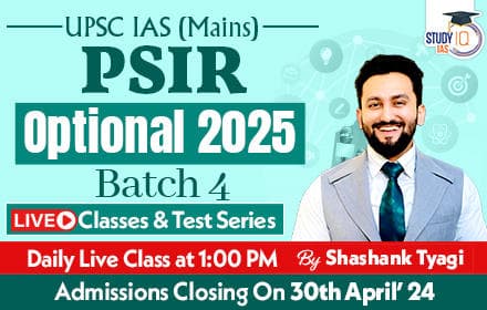 UPSC IAS (Mains) PSIR Optional Live 2025 (Comprehensive) Batch 4
