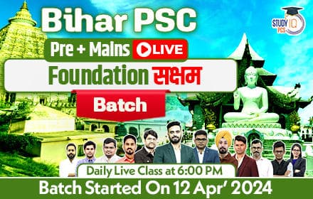 Bihar PSC (Pre + Mains) Live Foundation Saksham Batch