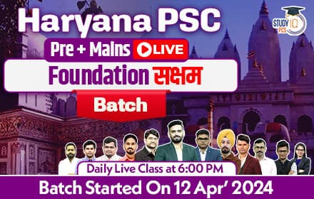 Haryana PSC (Pre + Mains) Live Foundation Saksham Batch