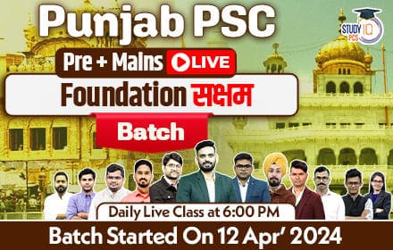 Punjab PSC (Pre + Mains) Live Foundation Saksham Batch