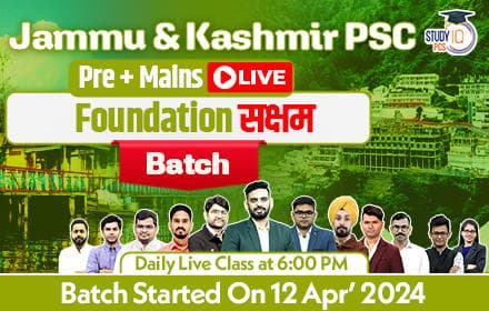 Jammu & Kashmir PSC (Pre + Mains) Live Foundation Saksham Batch