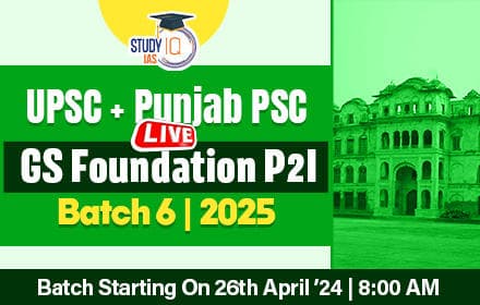 UPSC + Punjab PSC Live GS Foundation 2025 P2I Batch 6