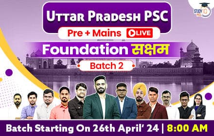 Uttar Pradesh PSC (Pre + Mains) Live Foundation Saksham Batch 2