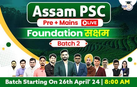 Assam PSC (Pre + Mains) Live Foundation Saksham Batch 2