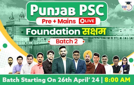 Punjab PSC (Pre + Mains) Live Foundation Saksham Batch 2