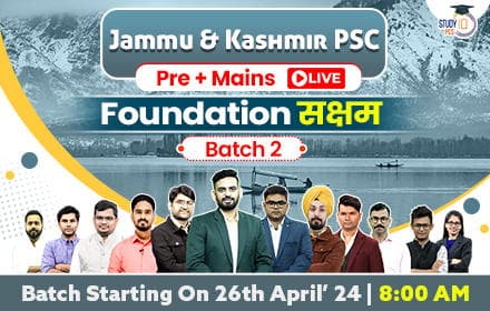 Jammu & Kashmir PSC (Pre + Mains) Live Foundation Saksham Batch 2