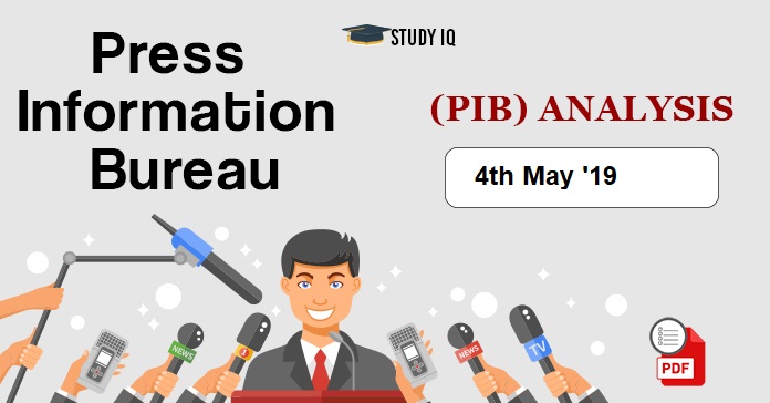 Daily PIB Analysis For UPSC/IAS | 4th May 19 | Download PDF