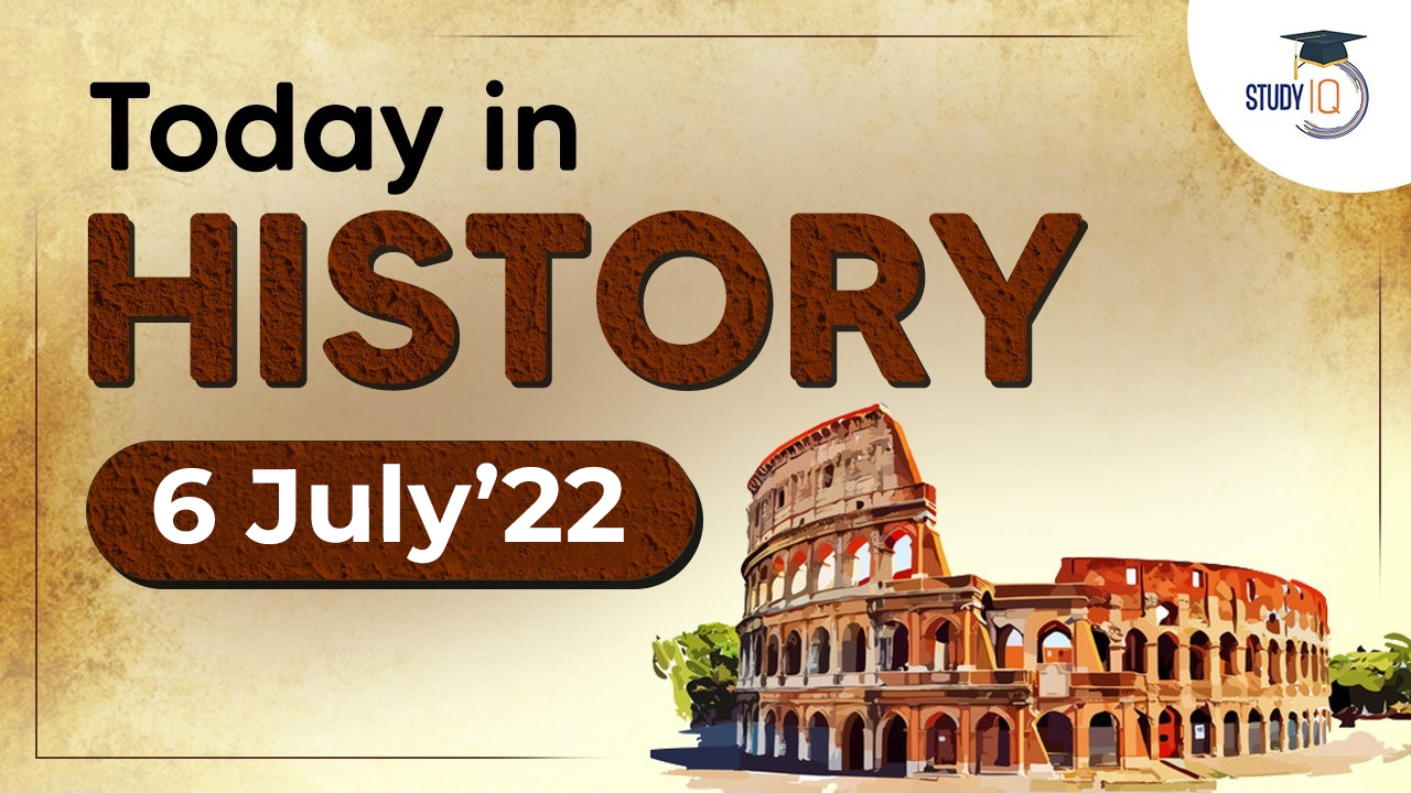6th July’22 – What Happened Today In History? | On This Day