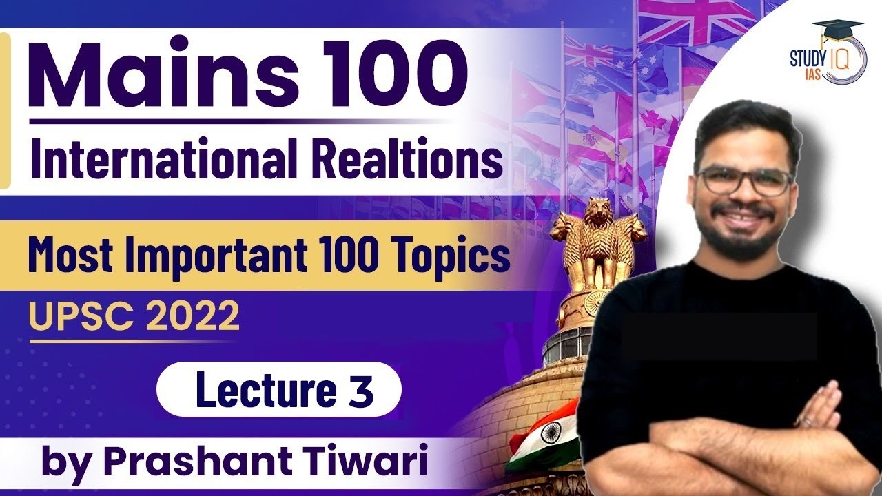 International Relations Current Affairs UPSC Exam 2022 Lecture 3 – Free ...