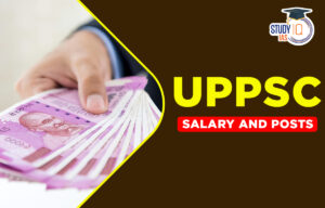 UPPSC Salary 2026, Check PCS In Hand Salary, Perks and Allowance