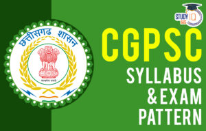 CGPSC Syllabus 2026: Prelims and Mains Exam Pattern, Subject Wise Details
