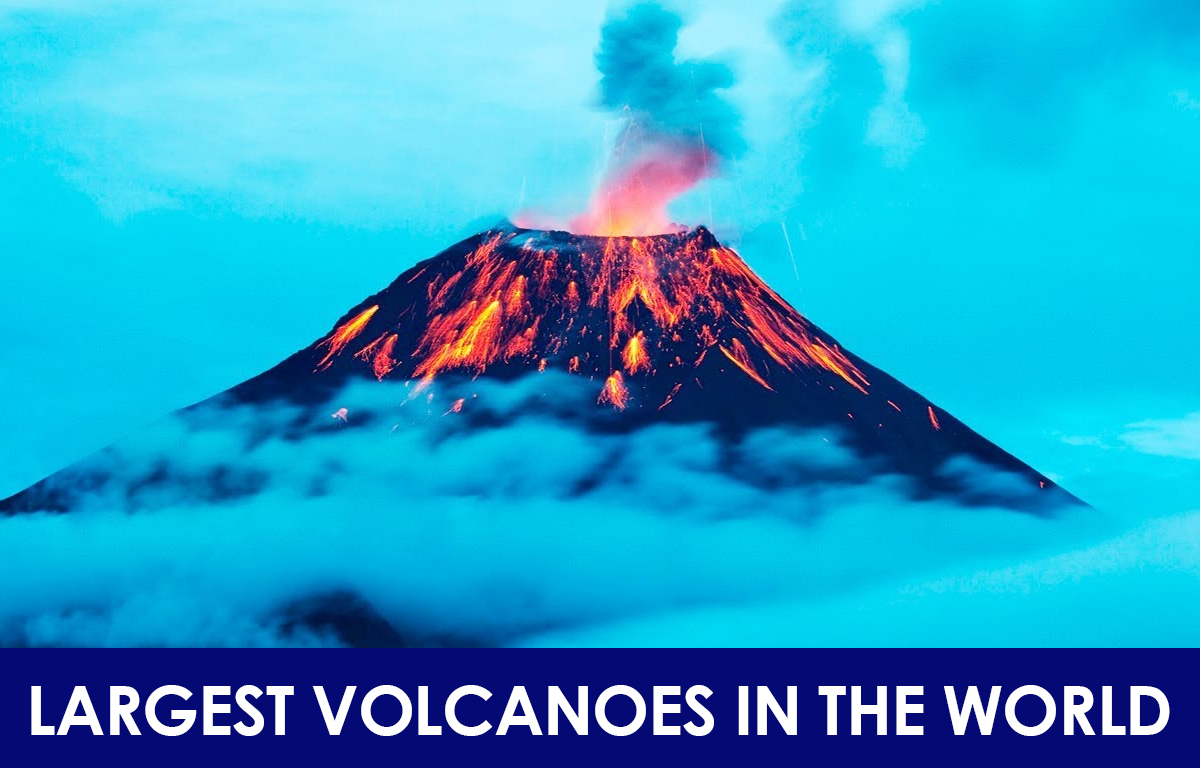 Largest Volcanoes in the World