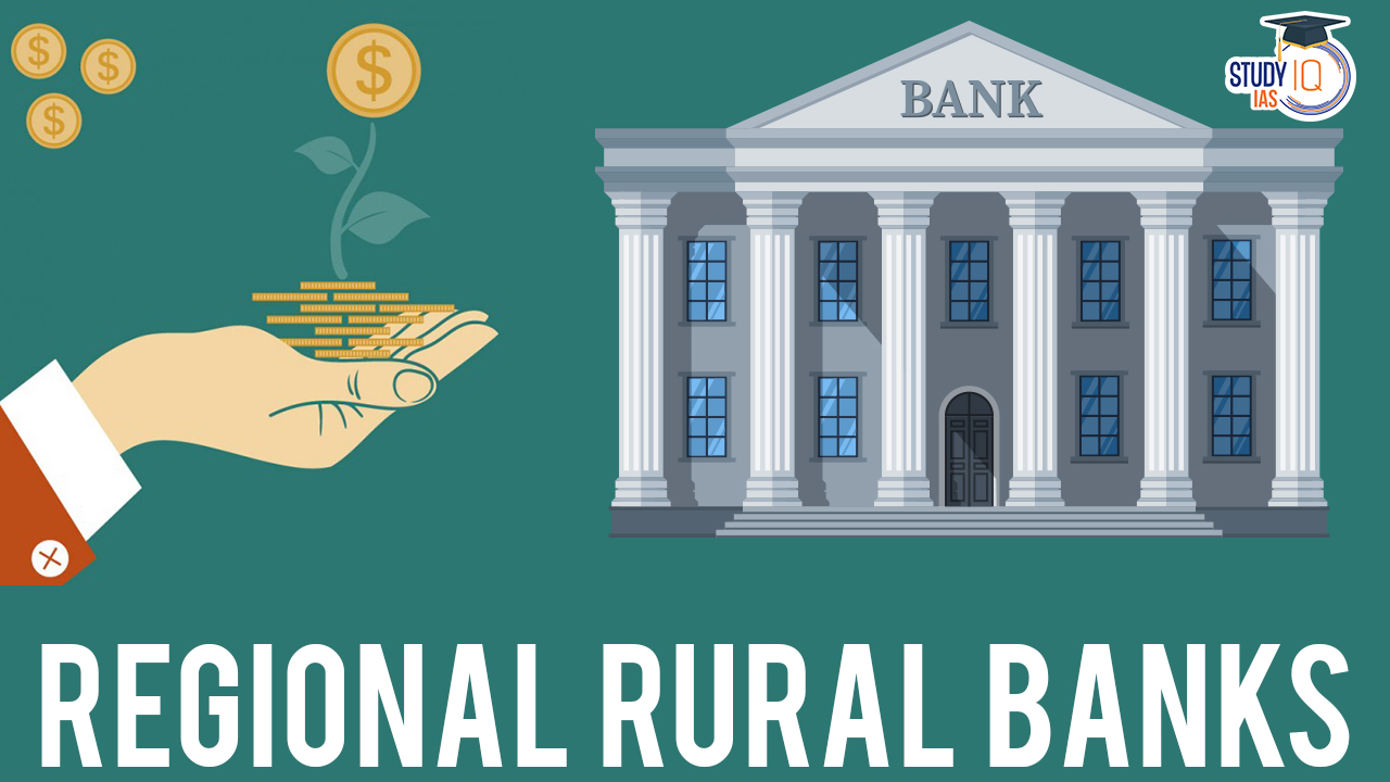 Regional Rural Banks (RRBs)