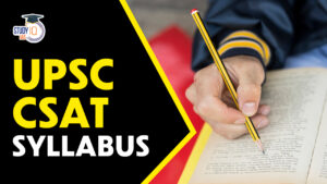 UPSC CSAT Syllabus 2025: Topic-Wise Syllabus for Maths and Reasoning