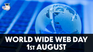 World Wide Web Day 2025, History, Significance and Celebration