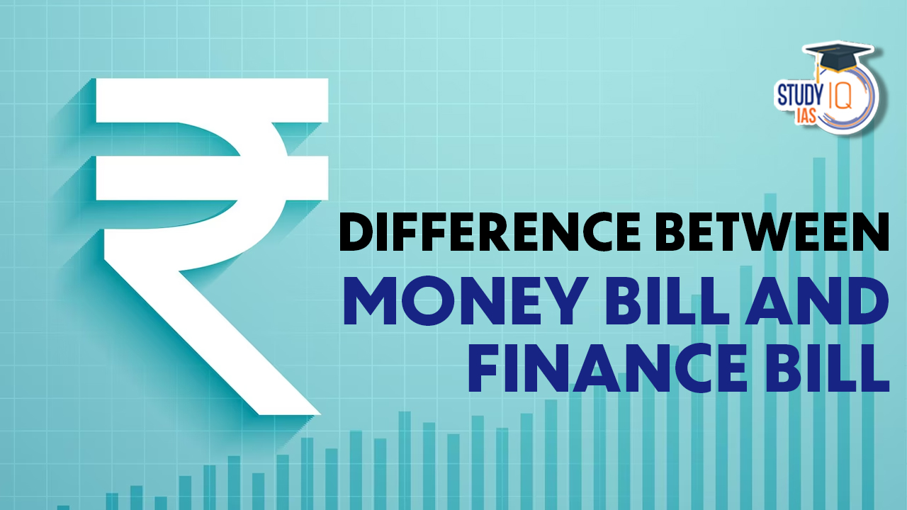 Difference Between Money Bill and Finance Bill