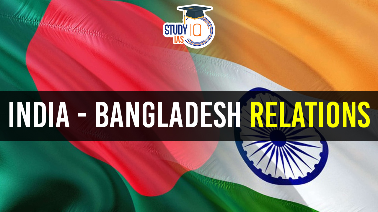 India-Bangladesh Relations