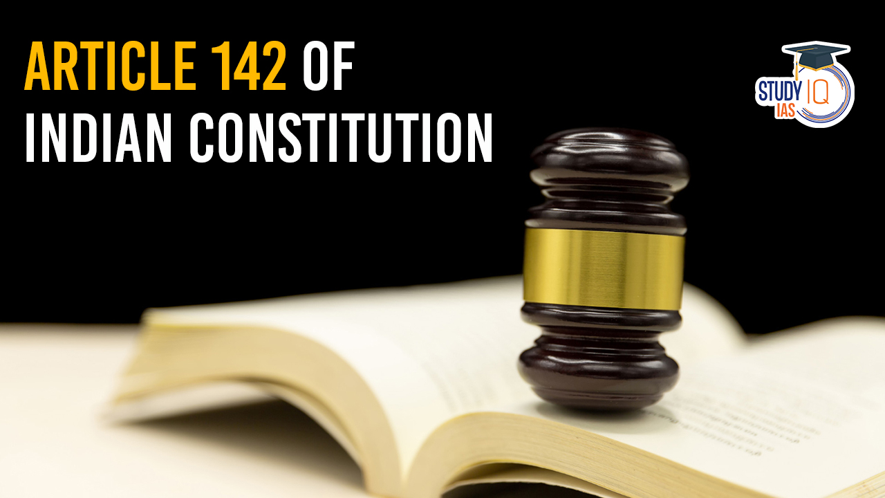 Article 142 of Indian Constitution