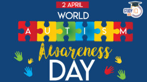 World Autism Awareness Day 2026, Theme, History and Imporatance