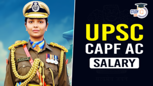 UPSC CAPF AC salary