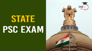 State PSC Exam 2025, Latest Updates for Notification, Eligibility, Exam Dates, Syllabus and More