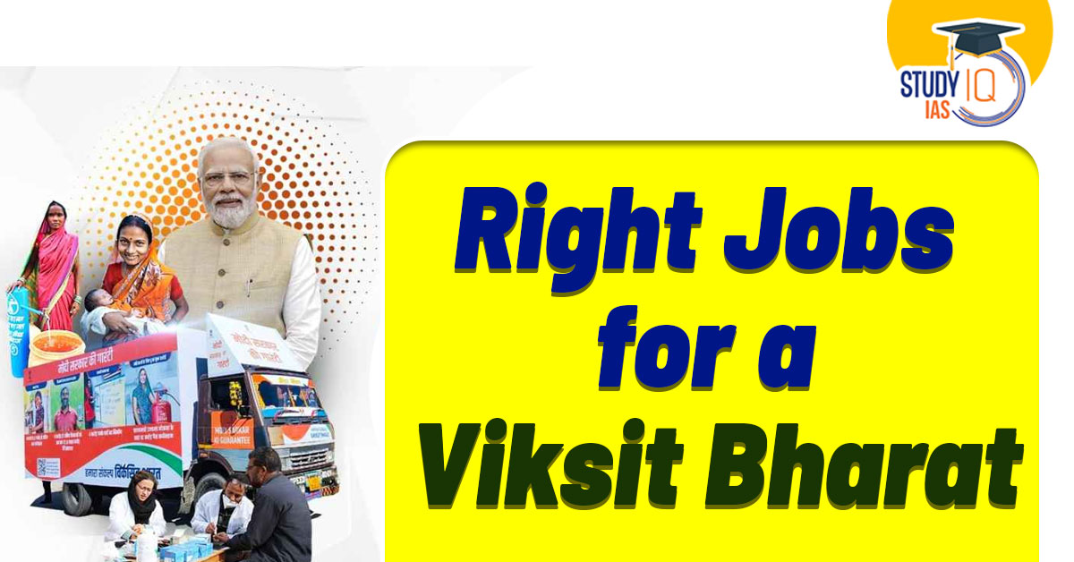 Creating the Right Jobs for a Viksit Bharat