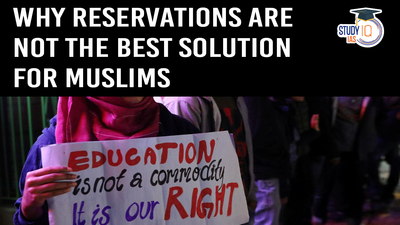 Why Reservations Are Not the Best Solution for Muslims (blog)