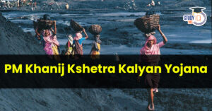 Pradhan Mantri Khanij Kshetra Kalyan Yojana (PMKKKY)
