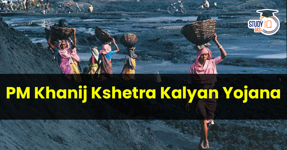 Pradhan Mantri Khanij Kshetra Kalyan Yojana (PMKKKY)