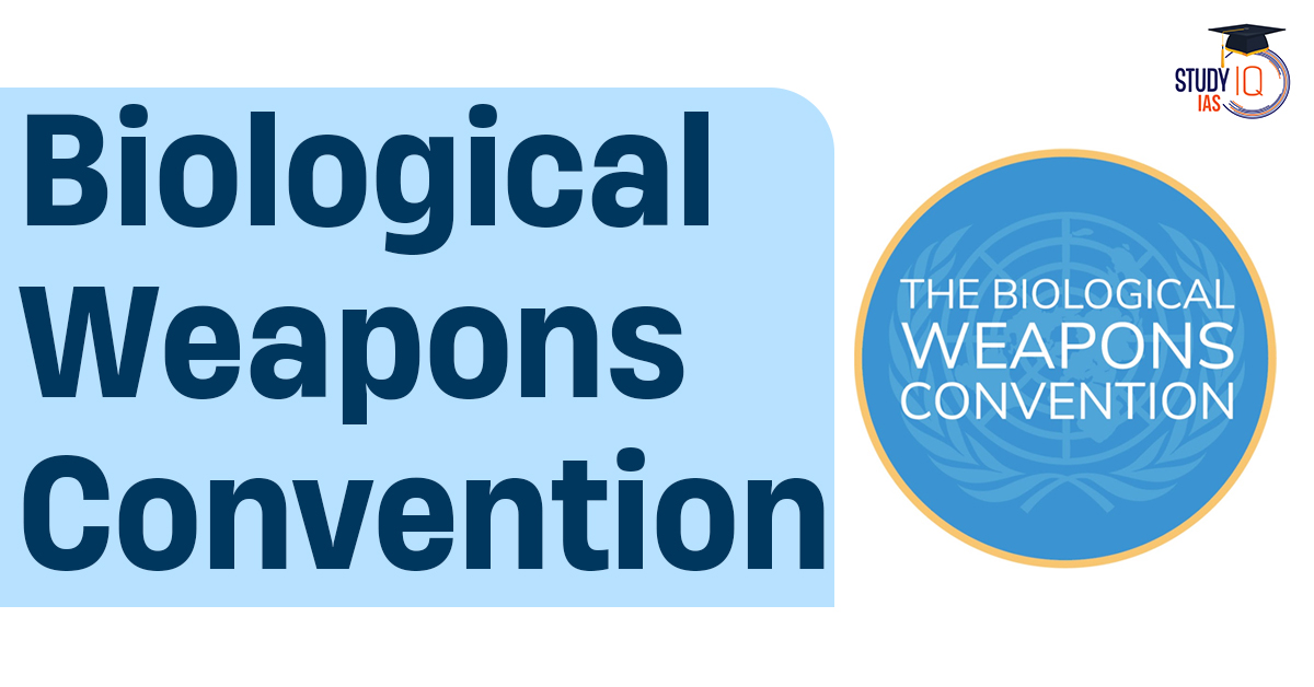Biological Weapons Convention (BWC)