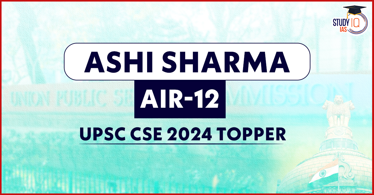 StudyIQ's Ashi Sharma Secures AIR 12 in UPSC 2024