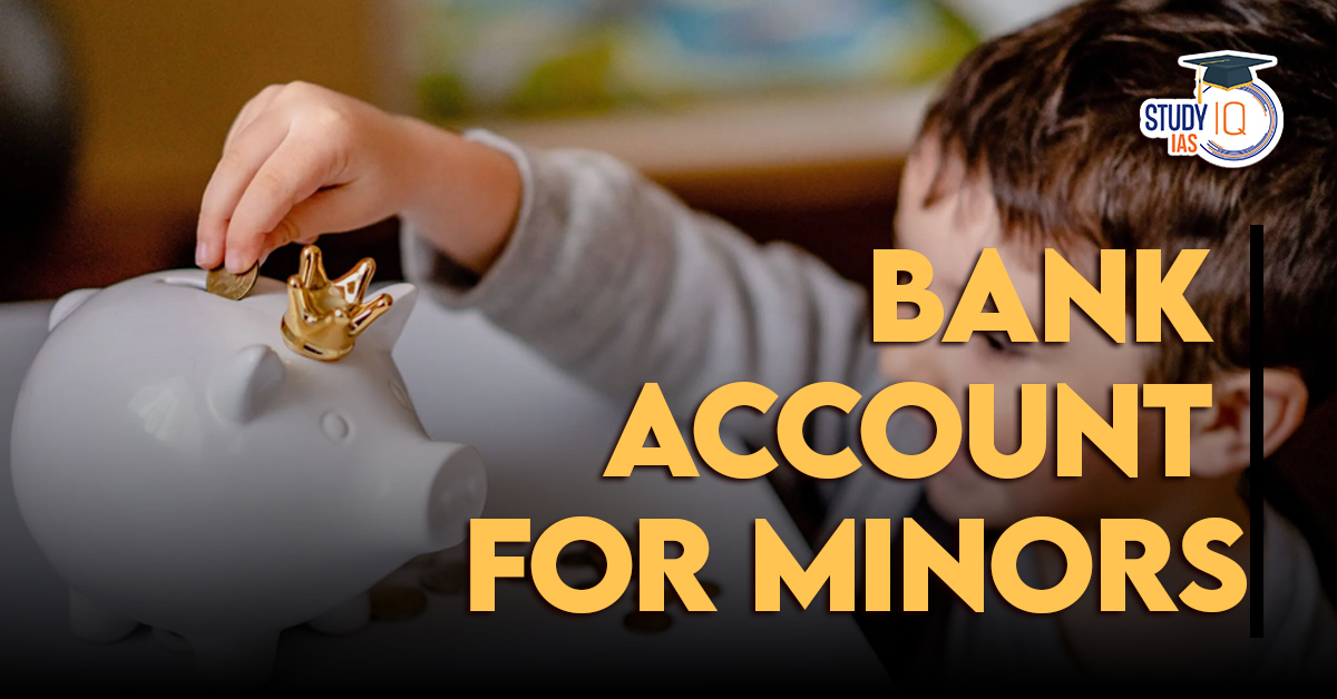 Minors Bank Account