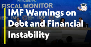 IMF’s Fiscal Monitor and Financial Stability Report (FSR)