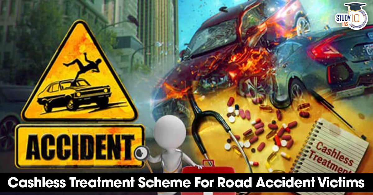 Cashless Treatment Scheme For Road Accident Victims